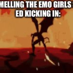 /e sniff | ME: SMELLING THE EMO GIRLS SOCKS
ED KICKING IN: | image tagged in gifs,weird | made w/ Imgflip video-to-gif maker