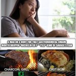 Woman sad, man pursuing his life goals | HE’S PROBABLY THINKING ABOUT OTHER WOMEN RN; A MAN ON A HUNT FOR THAT GASTRONOMICAL UMAMI MOUTH DRIPPIN “MICHELIN GO F*** YSLF” KIND OF SAVAGE STEAK | image tagged in double blank | made w/ Imgflip meme maker