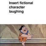 Who Laughs at Fred Flintstone