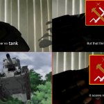 Katyushas real Nightmare | tank | image tagged in i fear no man,girls und panzer | made w/ Imgflip meme maker