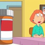 Lois Griffin Pills meme