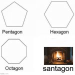 no santa | santagon | image tagged in memes,pentagon hexagon octagon | made w/ Imgflip meme maker