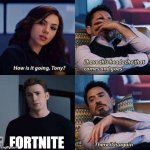 Tony Stark Headache | FORTNITE | image tagged in tony stark headache | made w/ Imgflip meme maker