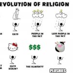 plushies | PLUSHIES | image tagged in the evolution of religion | made w/ Imgflip meme maker