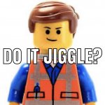 emmet do it jiggle meme