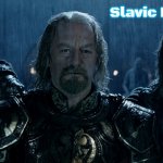 Theoden Lord of the Rings and so it begins | Slavic Lives Matter | image tagged in theoden lord of the rings and so it begins,slavic | made w/ Imgflip meme maker