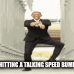 me fr | ME AFTER HITTING A TALKING SPEED BUMP💀💀💀 | image tagged in children,gifs | made w/ Imgflip video-to-gif maker