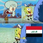 It’s Iraq! | image tagged in it's not just a boulder,iraq | made w/ Imgflip meme maker