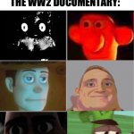._. | “THE VILLAIN HAS A POINT YOU KNOW.”; EVERYONE ELSE WATCHING THE WW2 DOCUMENTARY: | image tagged in bruh bois,ww2,documentary | made w/ Imgflip meme maker