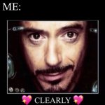 Clearly…. | YOU: *DISSING YOURSELF*; ME:; 💖; 💖; You don’t know how loved and special you truly are | image tagged in clearly,wholesome | made w/ Imgflip meme maker