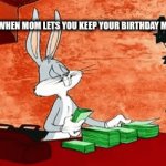 When you keep your birthday money. | POV: WHEN MOM LETS YOU KEEP YOUR BIRTHDAY MONEY | image tagged in gifs,relatable | made w/ Imgflip video-to-gif maker