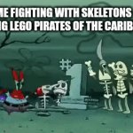 Lego games are nostalgic | ME FIGHTING WITH SKELETONS PLAYING LEGO PIRATES OF THE CARIBBEAN | image tagged in gifs,nostalgia,lego,pirate | made w/ Imgflip video-to-gif maker