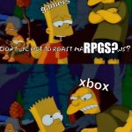 ngl just wanted to use the template | gamers; RPGS? xbox; COD | image tagged in shut up and eat your pinecone | made w/ Imgflip meme maker