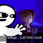 Let him cook