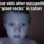 Giant Rock Meme | 6 year olds after misspelling “giant rocks” in safari | image tagged in gifs,funny,memes,funny memes | made w/ Imgflip video-to-gif maker