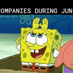 Yep. | COMPANIES DURING JUNE | image tagged in gifs,spongebob,pride month,june | made w/ Imgflip video-to-gif maker