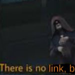 There is no link, bro. meme