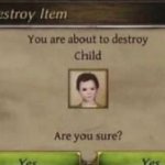 destroy child