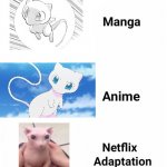 Mew | image tagged in netflix adaptation,memes,funny,gaming,pokemon,bingus | made w/ Imgflip meme maker