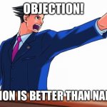 Objection! | OBJECTION! DIGIMON IS BETTER THAN NARUTO! | image tagged in objection | made w/ Imgflip meme maker