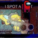 I SPOT AN AMOG US MEME