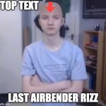 rizz | TOP TEXT; LAST AIRBENDER RIZZ | image tagged in bald tommyinnit,avatar the last airbender,tommyinnit,rizz | made w/ Imgflip meme maker