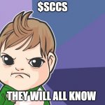 Cartoon Success Kid | $SCCS; THEY WILL ALL KNOW | image tagged in cartoon success kid | made w/ Imgflip meme maker