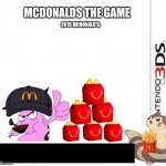 Make it macdonalds | MCDONALDS THE GAME; 2015 MCDONALD'S. | image tagged in 3ds blank template | made w/ Imgflip meme maker