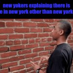 f | new yokers explaining there is more in new york other than new york city | image tagged in gifs,new york city,new york,funny,memes | made w/ Imgflip video-to-gif maker