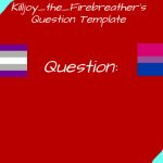 Killjoy_The_Firebreather's Question Temp template