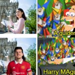 dr doofenshmirtz | A guider! Harry MAguider! | image tagged in dr doofenshmirtz perry the platypus,football,soccer,football meme,memes | made w/ Imgflip meme maker