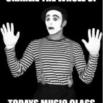 mime | CHARLIE THE WHOLE OF; TODAYS MUSIC CLASS | image tagged in mime | made w/ Imgflip meme maker