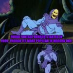 Fun facts with skeletor #17: The Blair witch project started a whole sub-genre | FOUND FOOTAGE HORROR STARTED IN 1999; THOUGH ITS MORE POPULAR IN MODERN DAY! | image tagged in fun facts with skeletor v 2 0,the backrooms,backrooms,skeletor,1990s,90s | made w/ Imgflip meme maker
