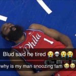 Blud said he tired