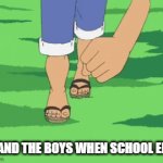 F    R    E    E | ME AND THE BOYS WHEN SCHOOL ENDS | image tagged in gifs,memes | made w/ Imgflip video-to-gif maker