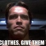 Terminator your clothes GIF Template