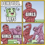 Guy getting beat up | I LIKE YOU. GIRLS; BOYS; GIRLS; GIRLS | image tagged in guy getting beat up,memes,funny | made w/ Imgflip meme maker