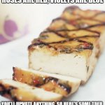 Tofu | ROSES ARE RED, VIOLETS ARE BLUE; YOU'LL UPVOTE ANYTHING, SO HERE'S SOME TOFU | image tagged in tofu,poetry | made w/ Imgflip meme maker