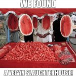 Vegan Slaughterhouse