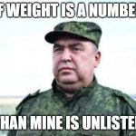 Captain Hippo | IF WEIGHT IS A NUMBER; THAN MINE IS UNLISTED | image tagged in captain hippo | made w/ Imgflip meme maker