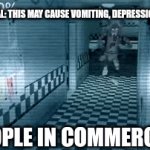 Aight my turn | COMMERCIAL: THIS MAY CAUSE VOMITING, DEPRESSION, AND DEATH; PEOPLE IN COMMERCIAL: | image tagged in gifs,fnaf | made w/ Imgflip video-to-gif maker