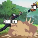 Naruto vs. Dragon Ball Z | DB; NARUTO | image tagged in poke naruto,naruto | made w/ Imgflip meme maker