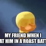 :troll face: | MY FRIEND WHEN I BEAT HIM IN A ROAST BATTLE | image tagged in gifs,cry,lol,memes,animals | made w/ Imgflip video-to-gif maker