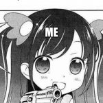 anime girl with a gun | ME; Someone : makes tanjiro x nezuko fanart | image tagged in anime girl with a gun | made w/ Imgflip meme maker