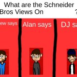 schneider bros views meme