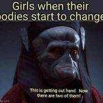 Somethings new | Girls when their bodies start to change | image tagged in this is getting out of hand now there are two of them,girl,growth,breasts,oh wow are you actually reading these tags | made w/ Imgflip meme maker