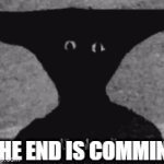 When memes are starting to be made by AI | THE END IS COMMING | image tagged in gifs,fun,memes | made w/ Imgflip video-to-gif maker