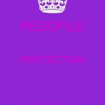 Team Uniform | PEDOFILE; PROTECTION; PATROL | image tagged in memes,keep calm and carry on purple | made w/ Imgflip meme maker