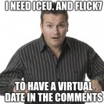 Iceu and Flick7 date meme