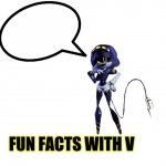 Fun facts with V meme